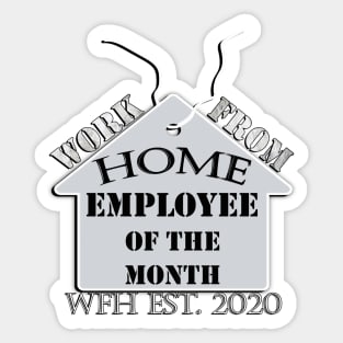 Work From Home Employee of The Month Wfh Est. 2020 Entrepreneur Funny Sticker